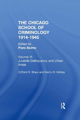 The Chicago School Criminology by Piers Beirne