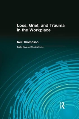 Loss, Grief, and Trauma in the Workplace book