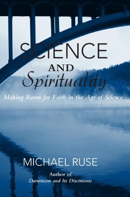 Science and Spirituality by Michael Ruse