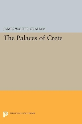 The Palaces of Crete by James Walter Graham