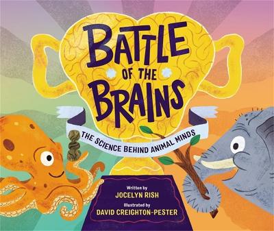 Battle of the Brains: The Science Behind Animal Minds book