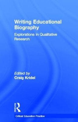 Writing Educational Biography by Craig Kridel