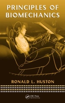 Principles of Biomechanics by Ronald Huston