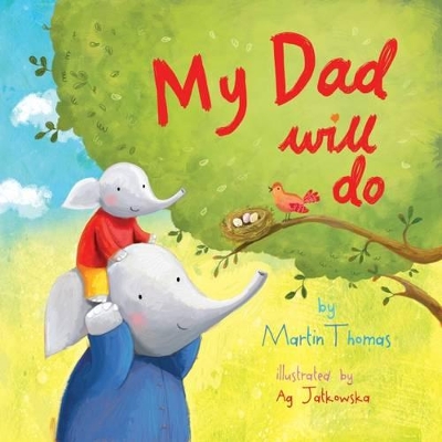 My Dad Will Do by Martin Thomas