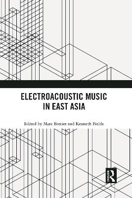 Electroacoustic Music in East Asia book