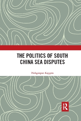 The Politics of South China Sea Disputes book