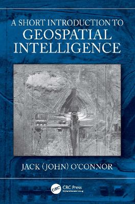 A Short Introduction to Geospatial Intelligence book