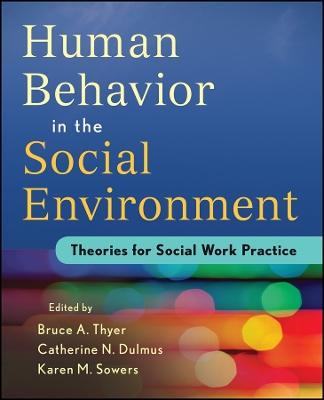 Human Behavior in the Social Environment: Theories for Social Work Practice book