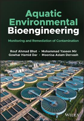 Aquatic Environmental Bioengineering: Monitoring and Remediation of Contamination book