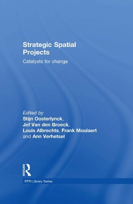 Strategic Spatial Projects: Catalysts for Change by Stijn Oosterlynck