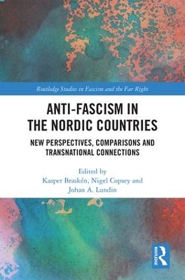 Anti-fascism in the Nordic Countries: New Perspectives, Comparisons and Transnational Connections book