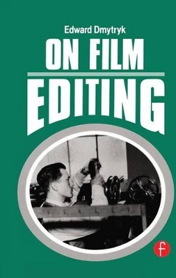 On Film Editing by Edward Dmytryk