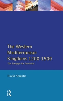Western Mediterranean Kingdoms by David S H Abulafia