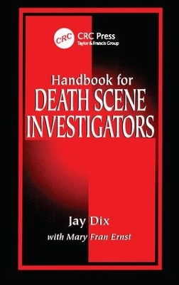 Handbook for Death Scene Investigators by Jay Dix