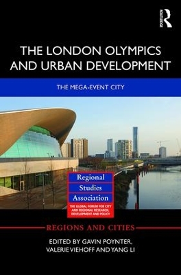 The London Olympics and Urban Development: The Mega-Event City by Gavin Poynter