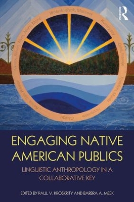 Engaging Native American Publics by Paul V. Kroskrity