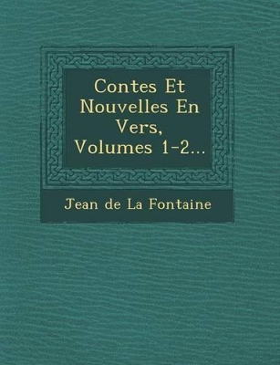 Contes Et Nouvelles En Vers, Volumes 1-2... book