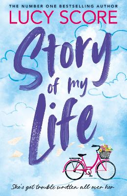 Story Of My Life: the heart-poundingly sexy new book from the Tiktok sensation and Sunday Times bestselling author of Things We Left Behind book