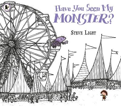 Have You Seen My Monster? by Steve Light