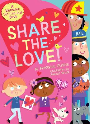 Share the Love!: A Valentine Lift-the-Flap Book book