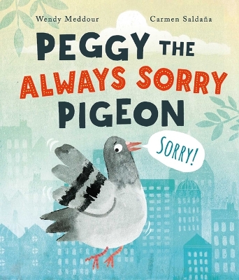 Peggy the Always Sorry Pigeon by Wendy Meddour