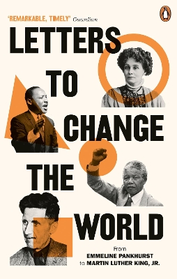 Letters to Change the World: From Emmeline Pankhurst to Martin Luther King, Jr. by Travis Elborough