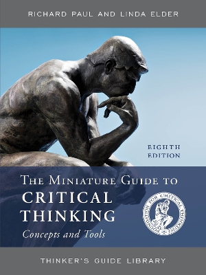 The Miniature Guide to Critical Thinking Concepts and Tools book