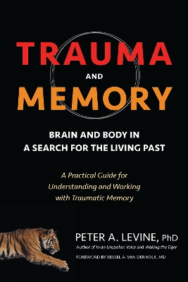 Trauma And Memory by Peter A. Levine