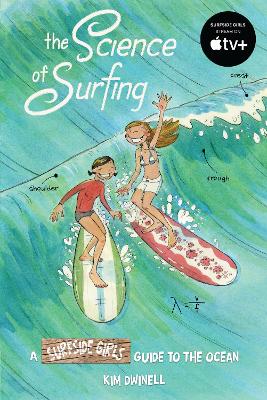 The Science of Surfing: A Surfside Girls Guide to the Ocean   book