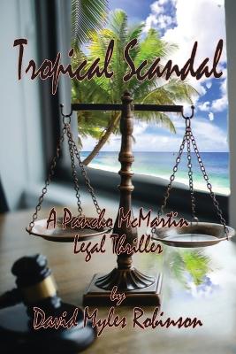 Tropical Scandal - A Pancho McMartin Legal Thriller book