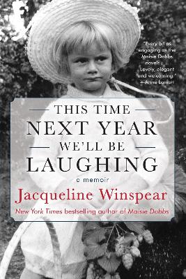 This Time Next Year We'll Be Laughing by Jacqueline Winspear