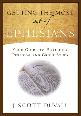 Getting the Most Out of Ephesians book