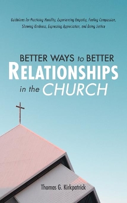 Better Ways to Better Relationships in the Church book