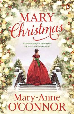 Mary Christmas: At the Most Magical Time of Year, Can All Her Wishes Come True? book