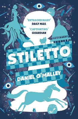 Stiletto by Daniel O'Malley