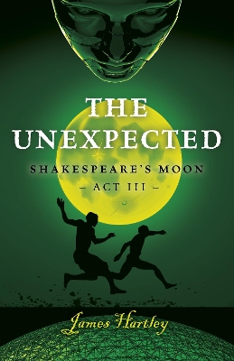 Unexpected, The: Shakespeare's Moon Act III book