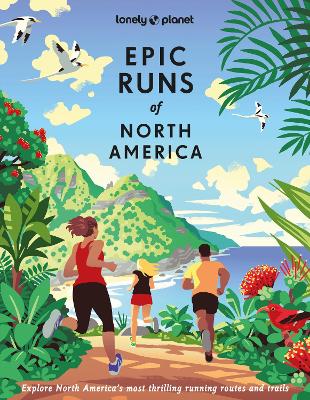 Lonely Planet Epic Runs of North America book