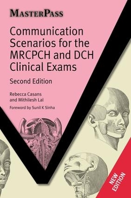 Communication Scenarios for the MRCPCH and DCH Clinical Exams by Rebecca Casans
