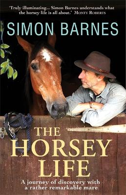 The Horsey Life by Simon Barnes