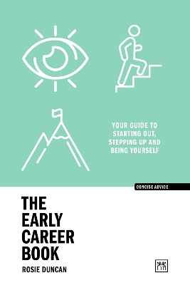 The Early Career Book: Your guide to starting out, stepping up and being yourself book