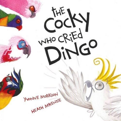 Cocky Who Cried Dingo book