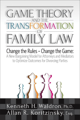 Game Theory and the Transformation of Family Law book