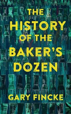 The History of the Baker's Dozen book