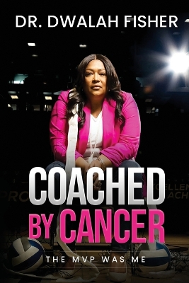 Coached by Cancer book