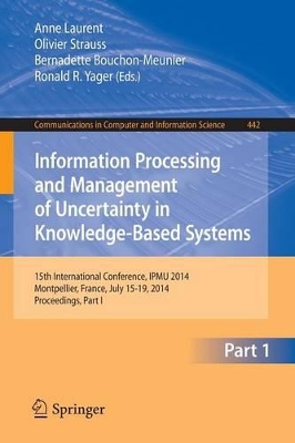 Information Processing and Management of Uncertainty by Anne Laurent
