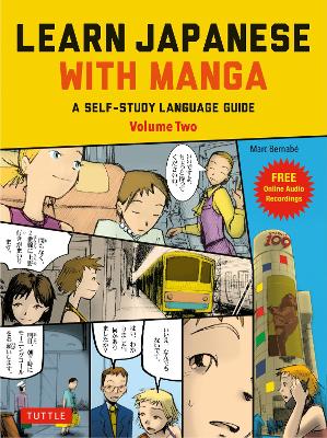 Learn Japanese with Manga Volume Two: A Self-Study Language Guide (free online audio): Volume 2 book