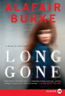 Long Gone by Alafair Burke