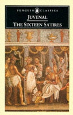 The Sixteen Satires by Juvenal