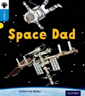 Oxford Reading Tree inFact: Oxford Level 3: Space Dad book