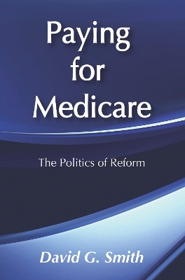 Paying for Medicare by David G. Smith